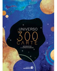 L'Universo in 300 Carte
