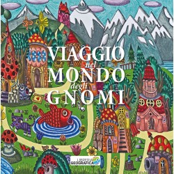 Viaggio nel Mondo degli Gnomi