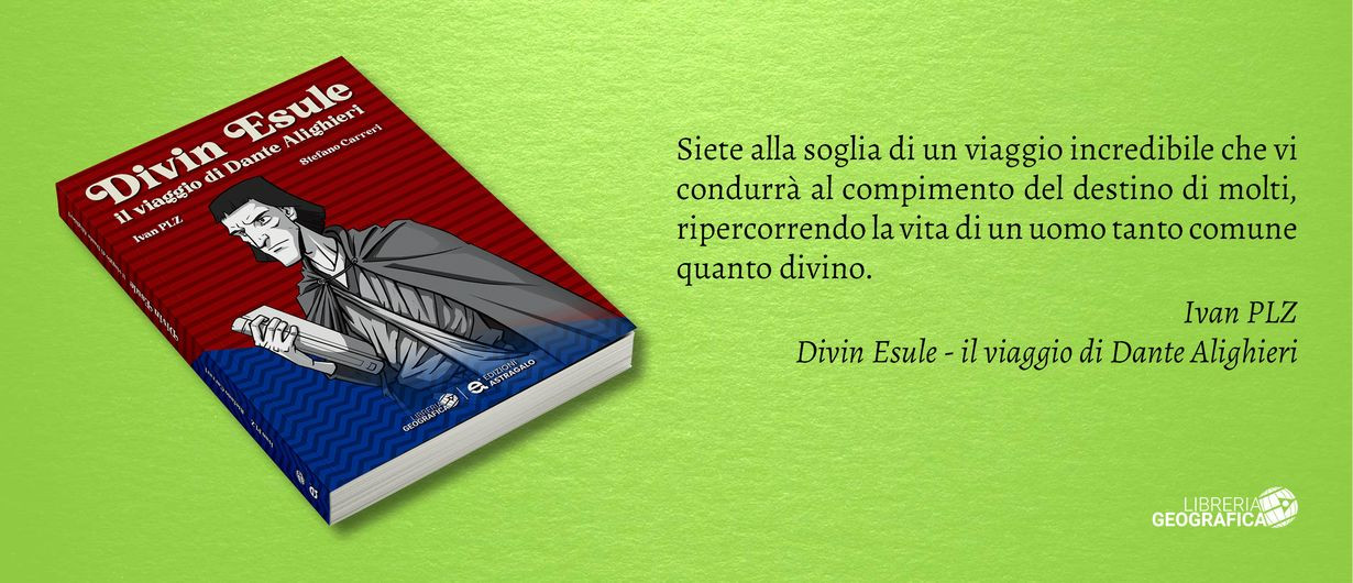 Divin Esule - Il viaggio di Dante Alighieri